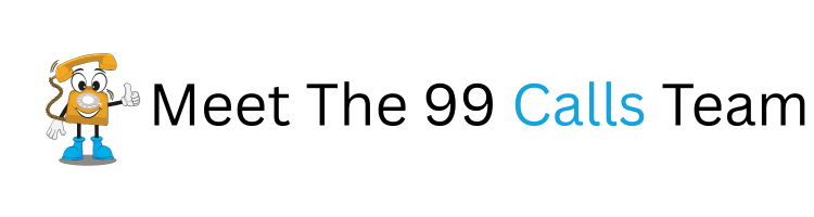Meet the 99 Calls Team